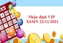 Nhận định VIP KQXSMN 22/11/2021 thứ 2