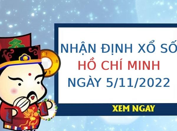 Nhận định xổ số Hồ Chí Minh ngày 5/11/2022 thứ 7 hôm nay