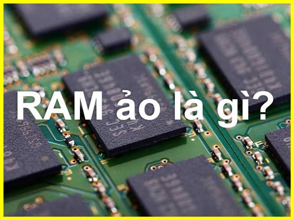 i đáp: RAM ảo là gìi đáp: RAM ảo là gì