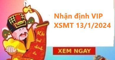 Nhận định VIP KQXSMT 13/1/2024