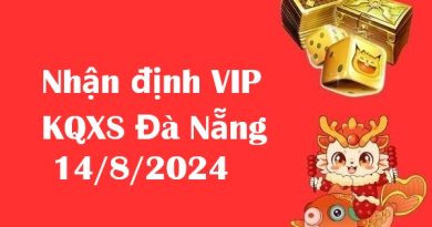 Nhận định VIP KQXS Đà Nẵng 14/8/2024