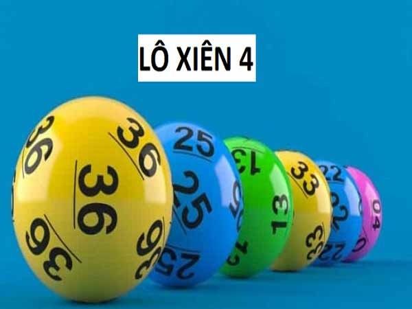 Lô xiên 4 ăn bao nhiêu cách tính và kinh nghiệm chơi